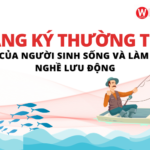 Đăng ký thường trú của người sinh sống và làm nghề lưu động 