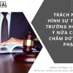 TNHS trong trường hợp tự ý nửa chừng chấm dứt việc phạm tội