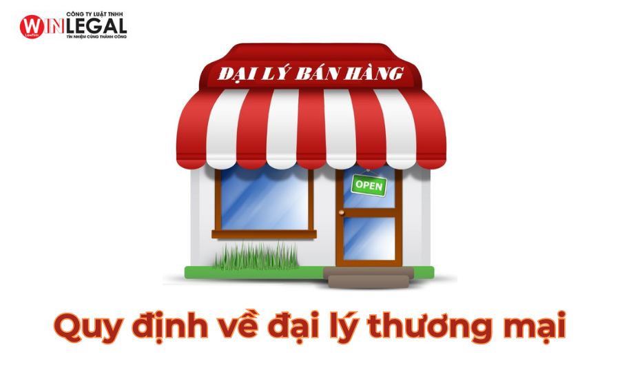 Quy định về đại lý thương mại