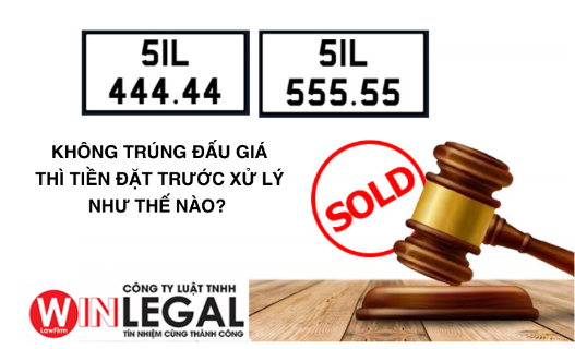 Không trúng đấu giá biển số thì tiền đặt trước xử lý thế nào?