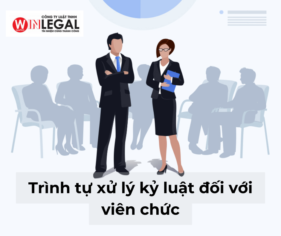 Trình tự xử lý kỷ luật đối với viên chức