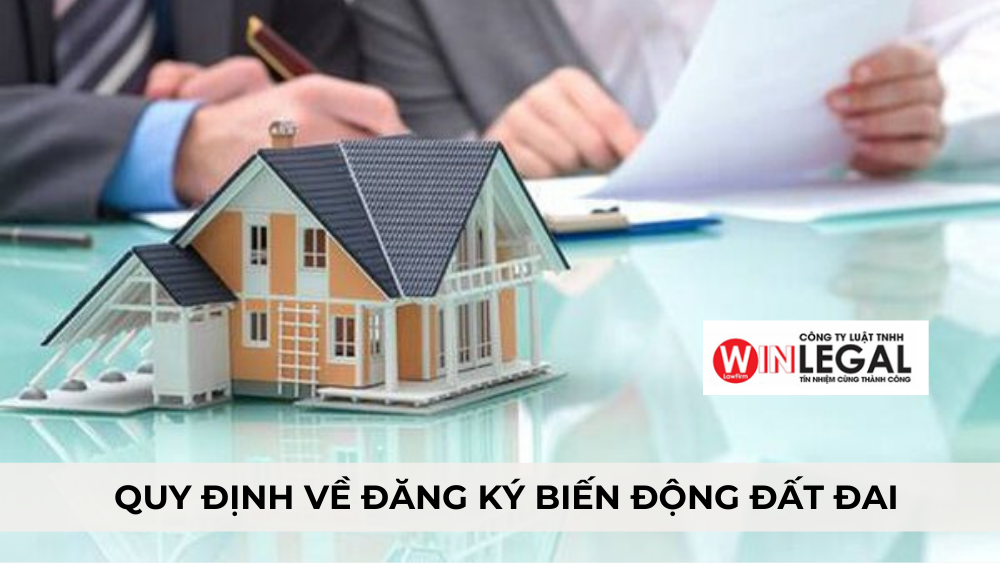 Quy định về đăng ký biến động đất đai hiện nay