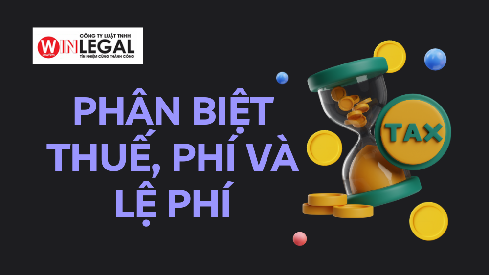 Phân biệt thuế, phí và lệ phí