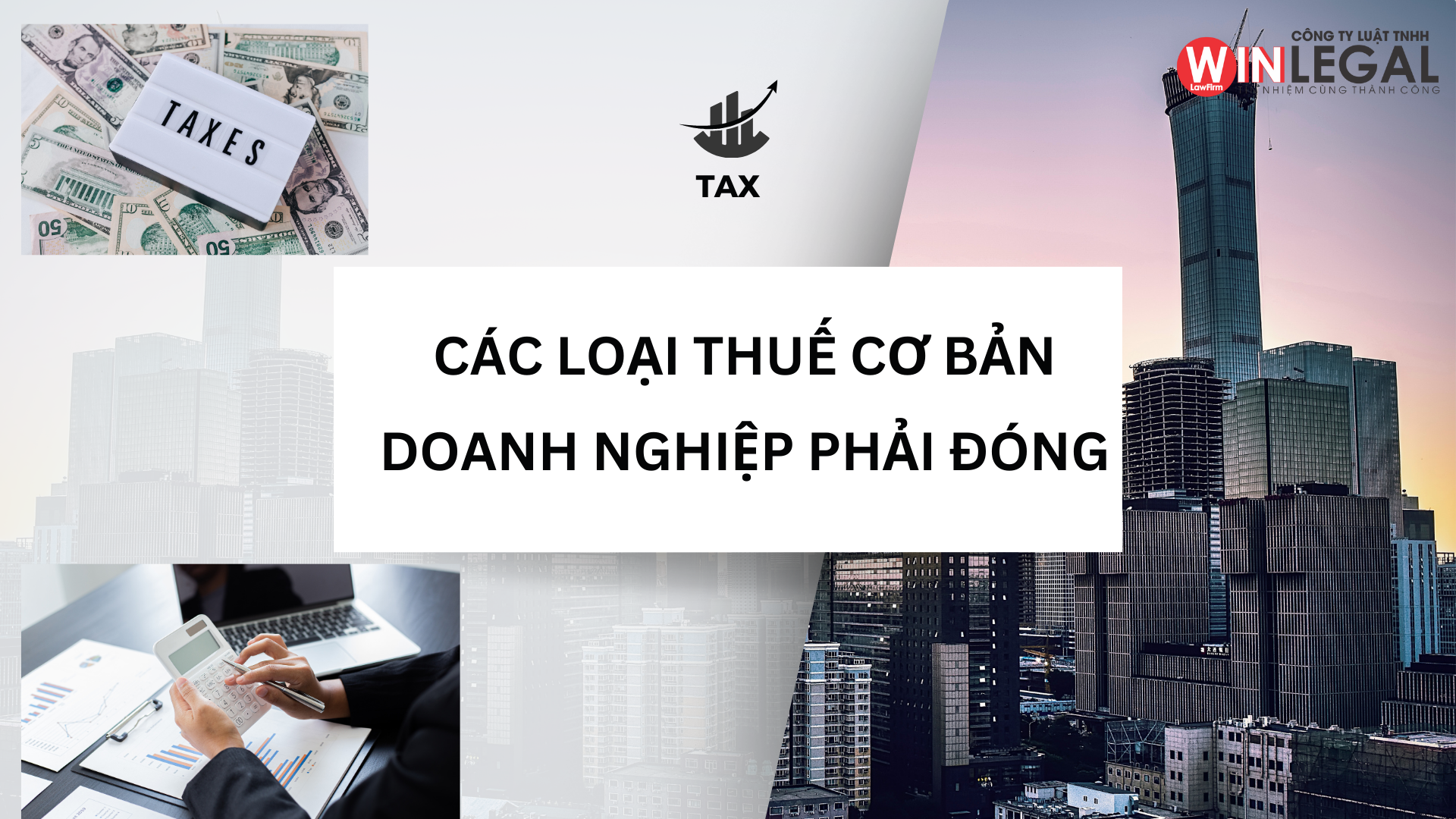 Các loại thuế doanh nghiệp phải nộp 20225