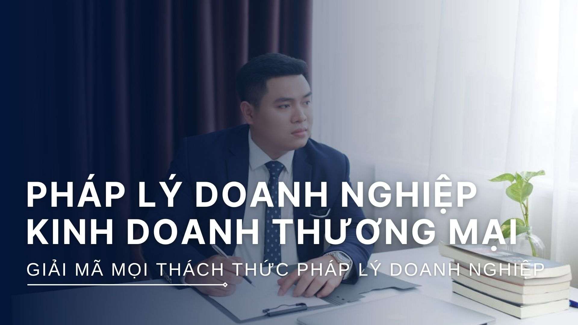 Dịch vụ tư vấn pháp lý Doanh nghiệp và Kinh doanh thương mại