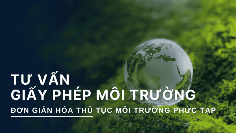 Dịch vụ tư vấn cấp Giấy phép môi trường trọn gói – Uy tín tại Winlegal