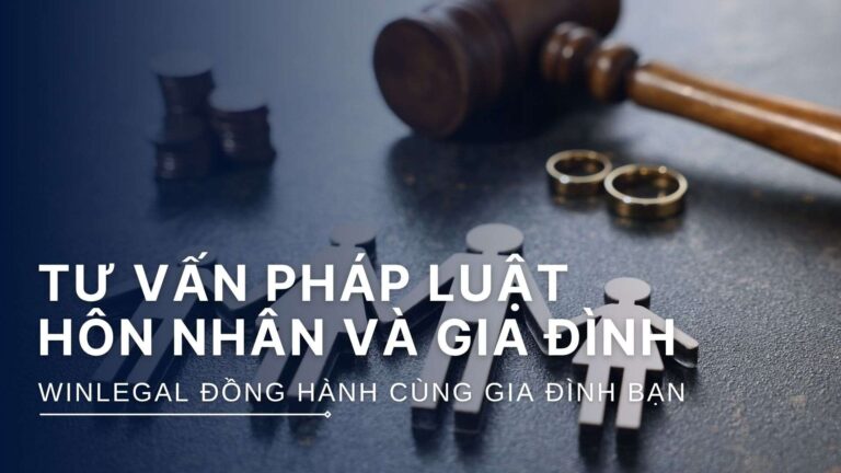 Dịch vụ tư vấn pháp luật lĩnh vực hôn nhân và gia đình tại Winlegal