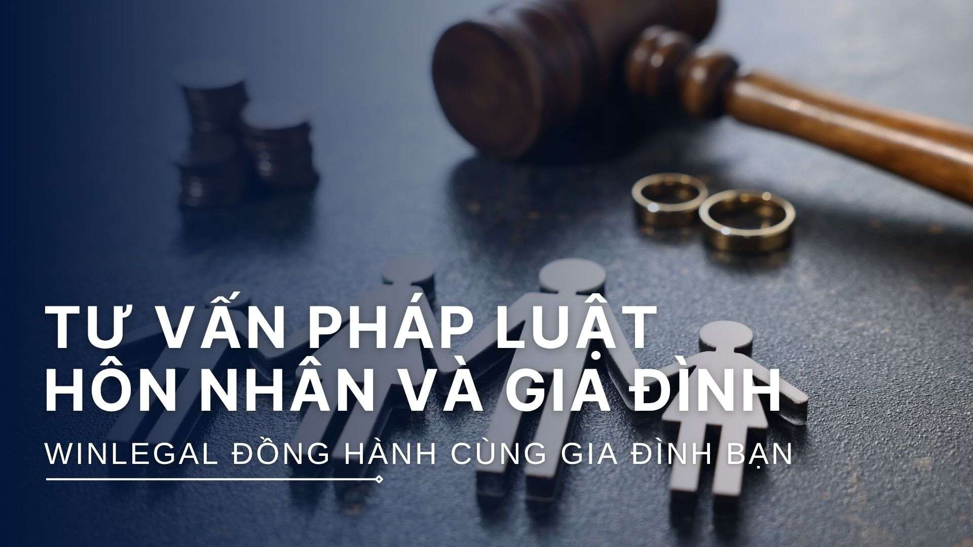 Dịch vụ tư vấn pháp luật lĩnh vực hôn nhân và gia đình tại Winlegal