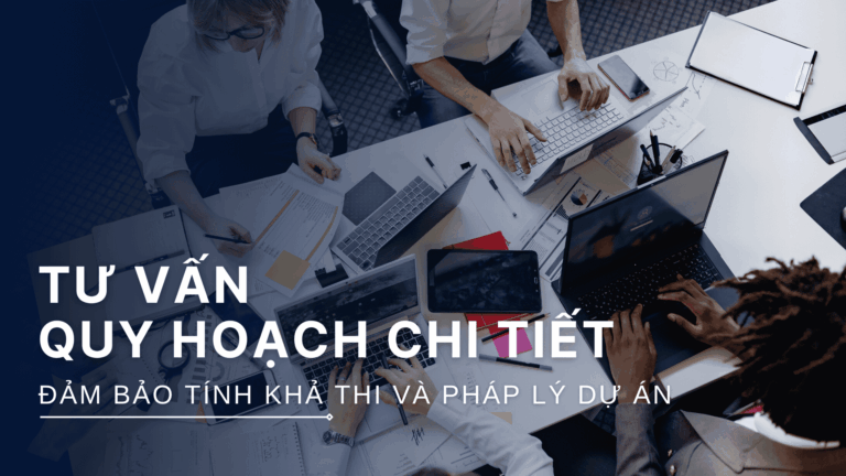 Dịch vụ tư vấn chấp thuận, phê duyệt và điều chỉnh quy hoạch chi tiết