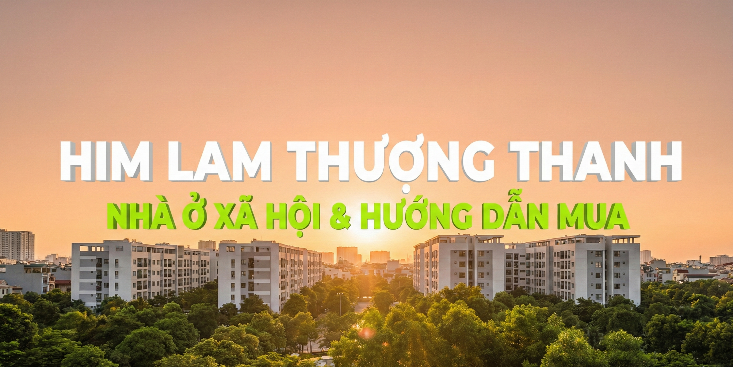 Hướng dẫn 7 bước mua nhà ở xã hội Him Lam Thượng Thanh đúng luật