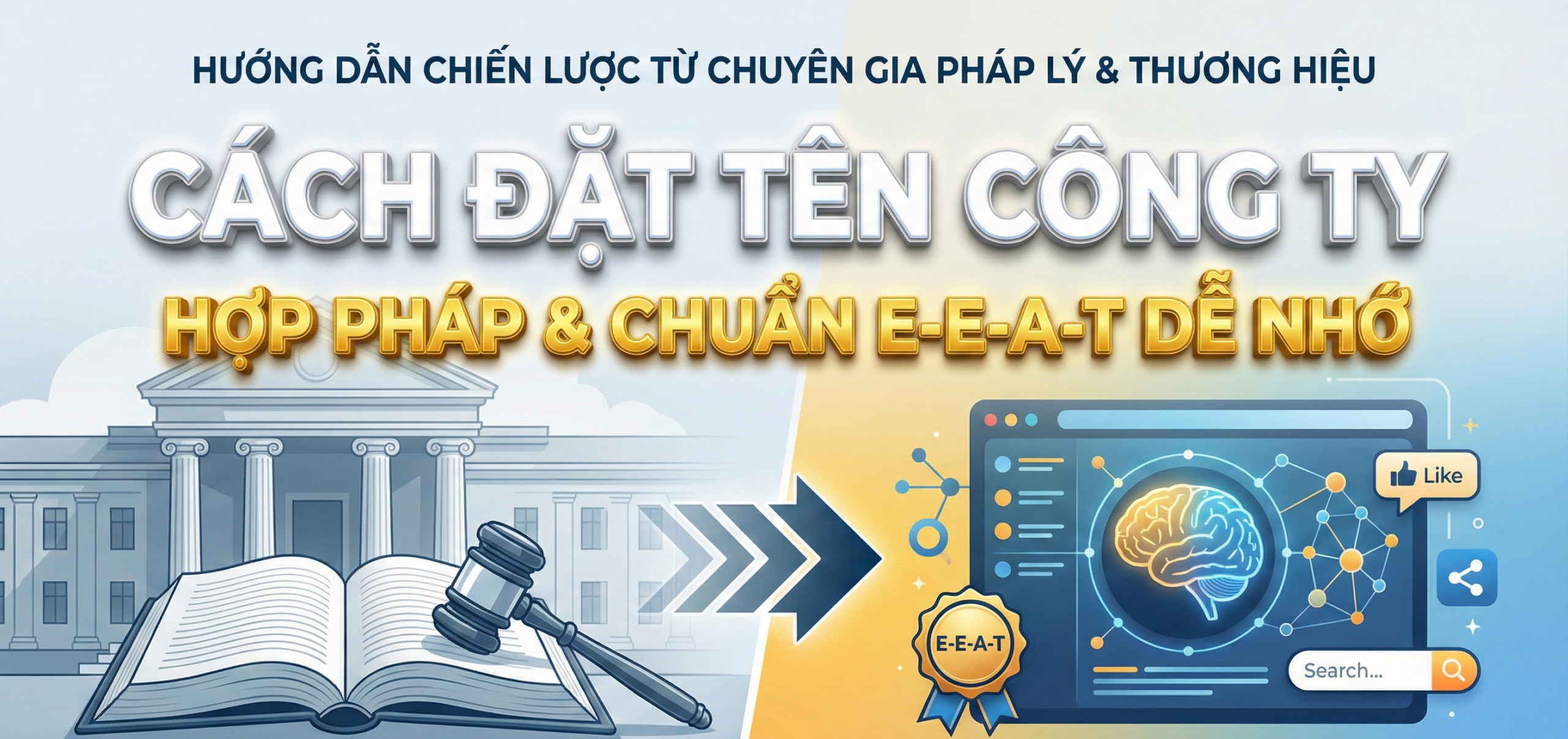 Cách đặt tên công ty hợp pháp & Chuẩn E-E-A-T dễ nhớ
