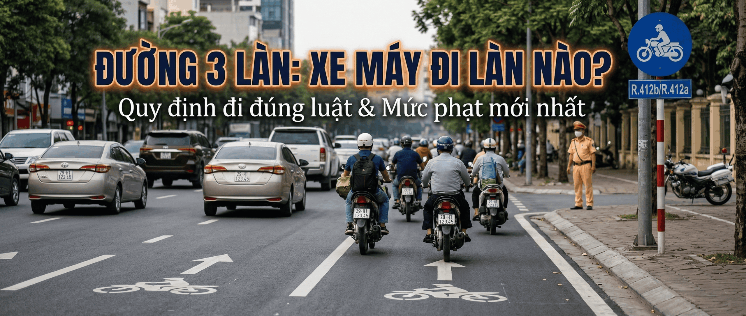 Đường 3 làn xe máy đi làn nào đúng luật? Mức phạt sai làn mới nhất!