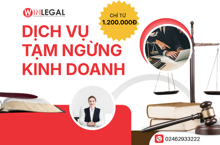 Dịch vụ tạm ngừng kinh doanh chỉ từ 1.200.000đ tại Winlegal